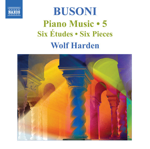 Busoni: Piano Music, Vol. 5 - 6 Studies / 6 Pieces / 10 Variations on Chopin's C Minor Prelude - Harden