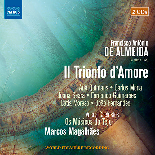 Almeida: Il Trionfo d'Amore - Quintans, C. Mena, Seara, Voces Caelestes, Os Músicos do Tejo, Magalhães (2 CDs)