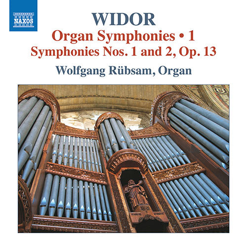 WIDOR: Organ Symphonies (Complete), Vol. 1 - Nos. 1 and 2 - Wolfgang Rübsam