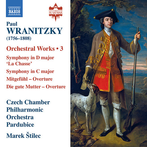 WRANITZKY: ORCHESTRAL WORKS, Vol. 3 - Czech Chamber Philharmonic, Pardubice, Štilec