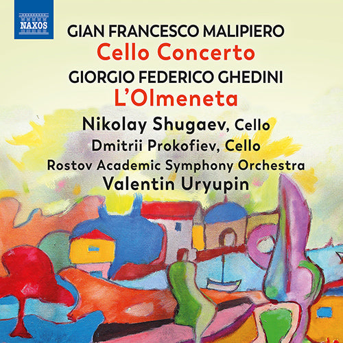 MALIPIERO, G.F.: Cello Concerto / GHEDINI, G.F.: L'Olmeneta - Shugaev, D. Prokofiev, Rostov Academic Symphony, Uryupin