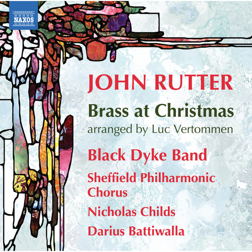 Rutter: Brass at Christmas - Sheffield Philharmonic Chorus, Black Dyke Band, Battiwalla, N. Childs