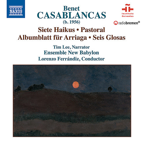 Casablancas: 7 Haikus, Pastoral, Albumblatt & 6 Glosas - Ensemble New Babylon, Ferrándiz Carillo