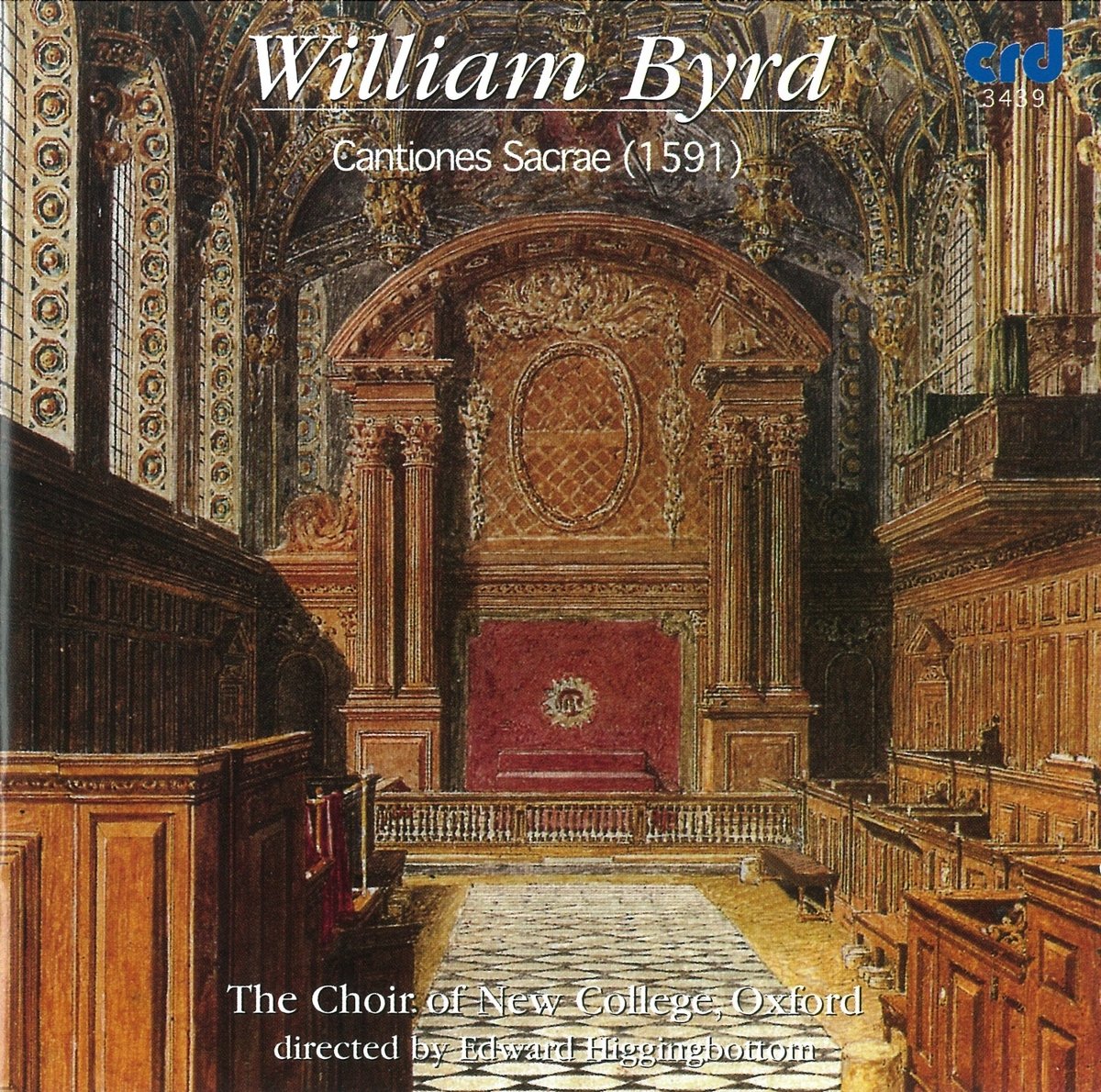 BYRD: CANTIONES SACRAE - CHOIR OF NEW COLLEGE OXFORD, EDWARD HIGGINBOTTOM