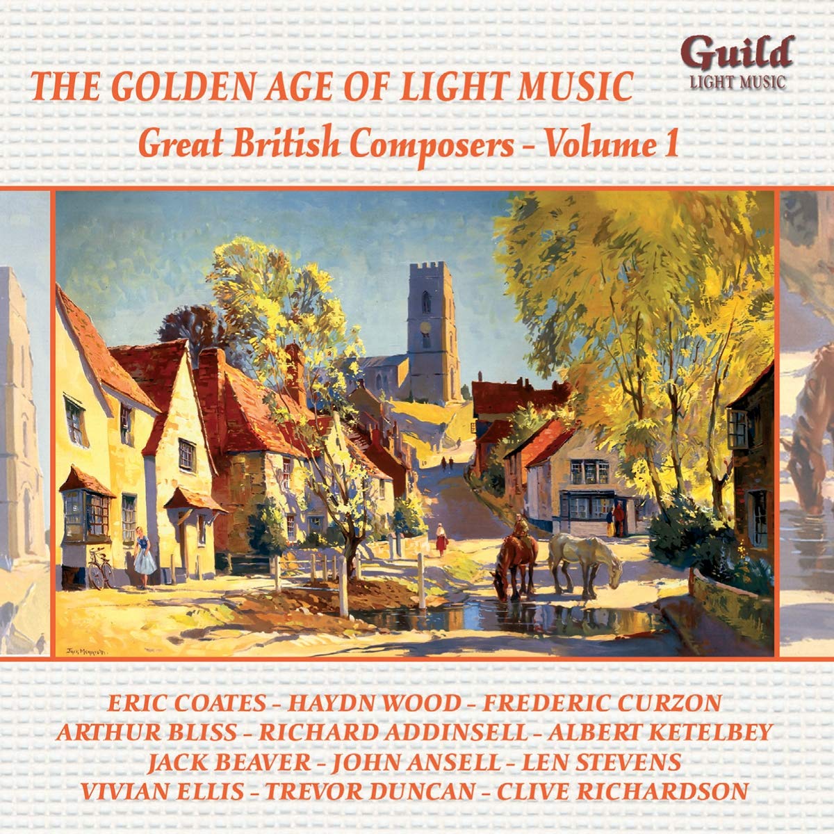 THE GOLDEN AGE OF LIGHT MUSIC: Great British Composers - Vol. 1