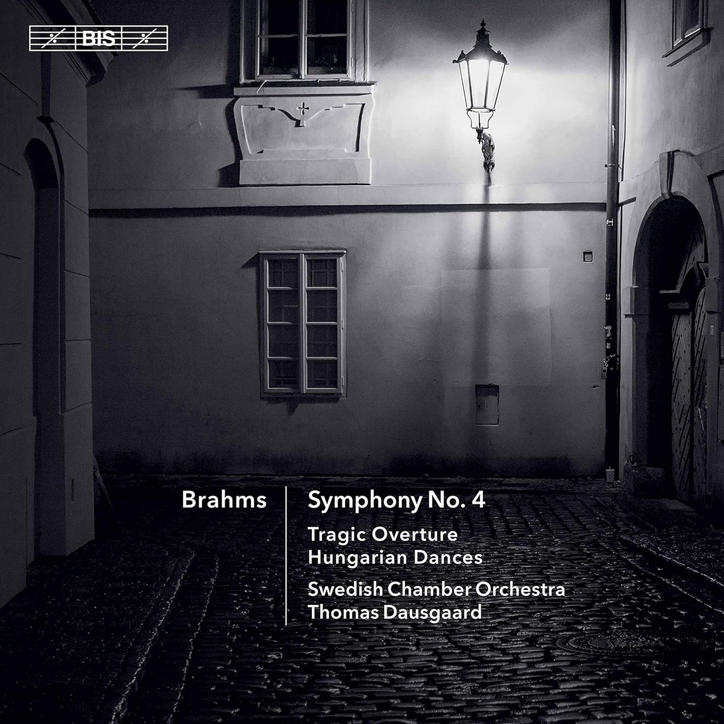 Brahms: Symphony No. 4; Tragic Overture; Hungarian Dances - Royal Swedish Chamber Orchestra, Thomas Dausgaard