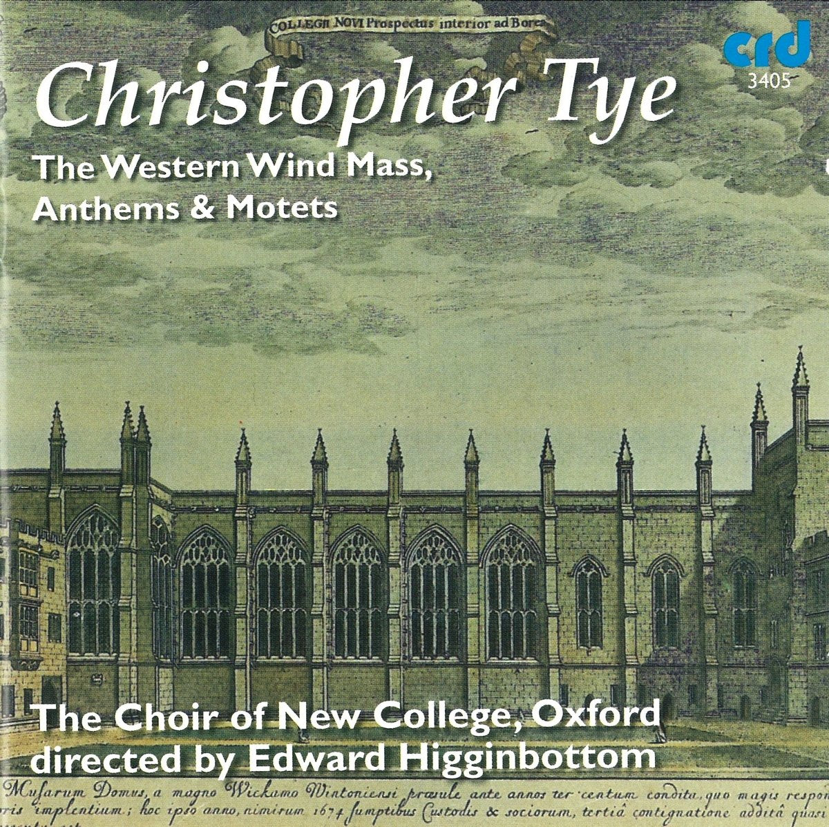 TYE: WESTERN WIND MASS; MOTETS & ANTIPHONS - CHOIR OF NEW COLLEGE, OXFORD, HIGGINBOTTOM