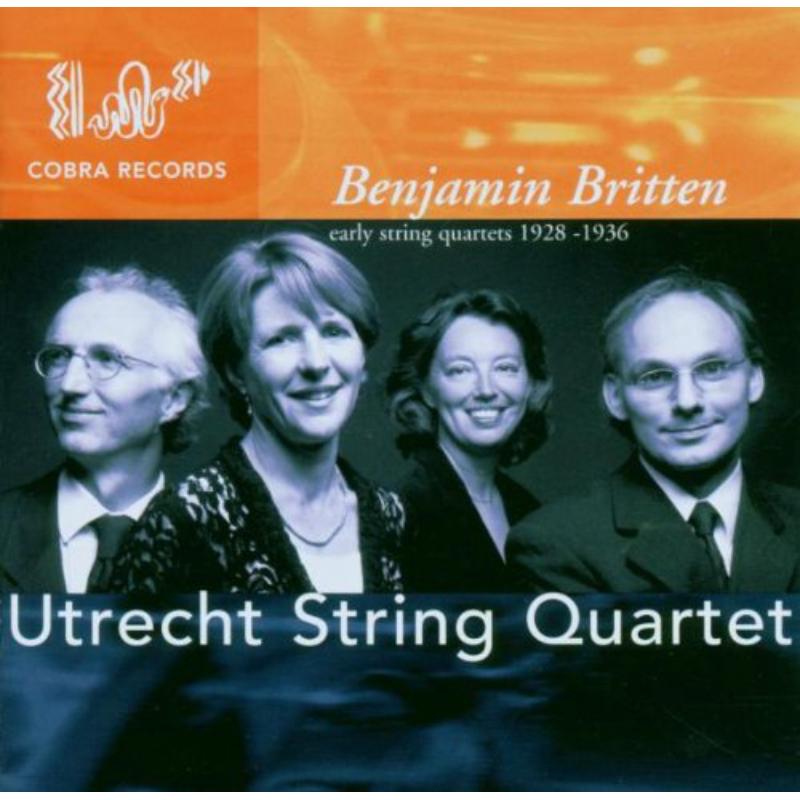 BRITTEN: Early String Quartets - Utrecht String Quartet