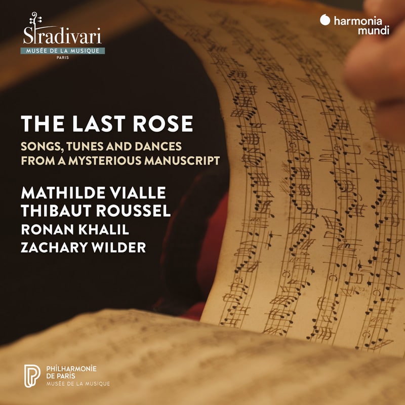 "The Last Rose". Songs, tunes and dances from a mysterious manuscript - Mathilde Vialle, Thibaut Roussel, Ronan Khalil, Zachary Wilder