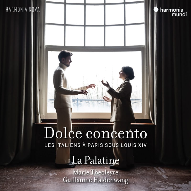 "Dolce concento". Italians in Paris under Louis XIV - La Palatine, Marie Théoleyre, Guillaume Haldenwang
