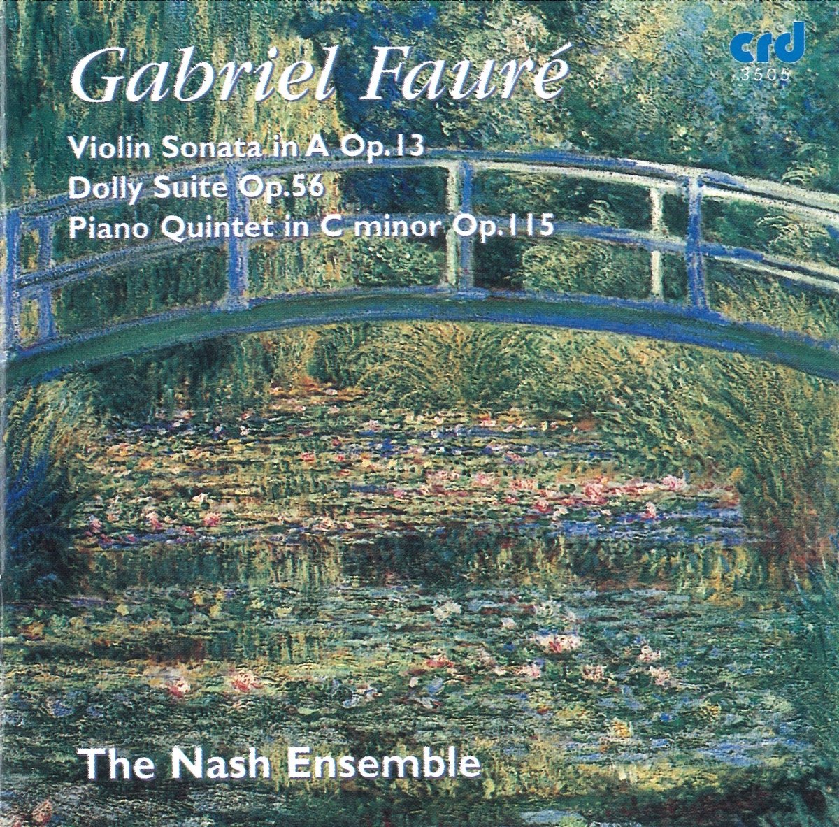 FAURE: VIOLIN SONATA; DOLLY SUITE; PIANO QUINTET - THE NASH ENSEMBLE