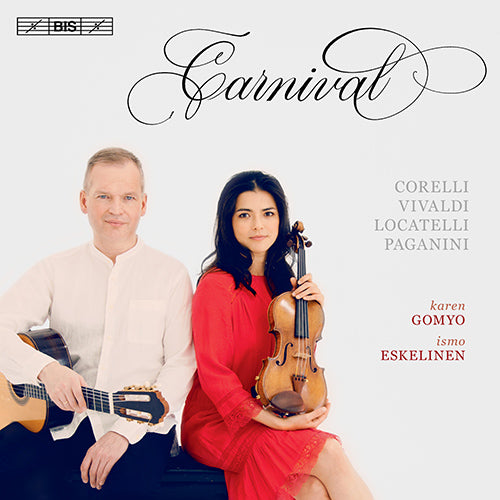 CARNIVAL: Music for Violin and Guitar (VIVALDI, A. / LOCATELLI, P.A. / PAGANINI, N. / CORELLI, A. - Gomyo, Karen / Eskelinen, Ismo (Hybrid SACD)