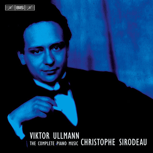 Ullmann: The Complete Piano Music - Sirodeau (2 CDs)