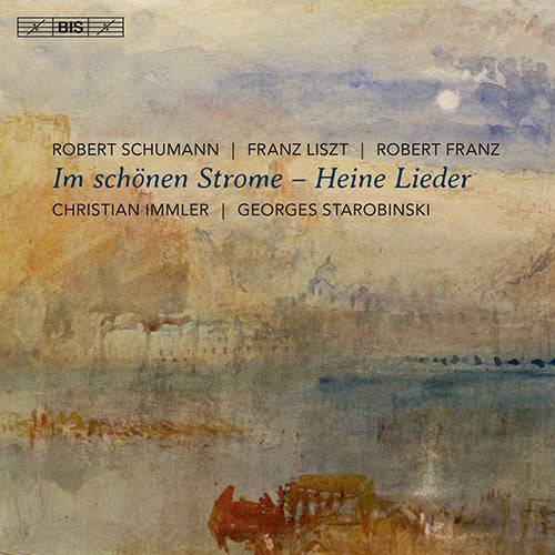 Im schönen Strome: Heine Lieder (SCHUMANN, R. / ROBERT, F. / LISZT, F) - Christian Immler