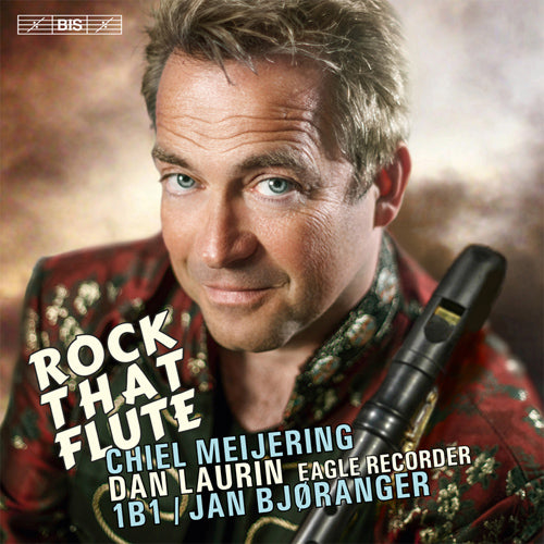 Rock that Flute (MEIJERING, C Concerto Movements for Eagle Recorder and Strings) - Dan Laurin, 1B1, Bjøranger (Hybrid SACD)