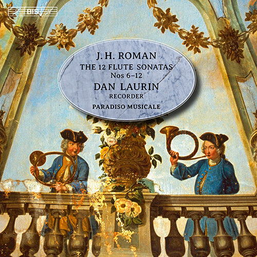 Roman: The 12 Flute Sonatas, Nos. 6-12 - Laurin, Paradiso Musicale