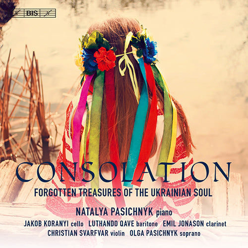 Consolation: Forgotten Treasures of the Ukranian Soul - N. and O. Pasichnyk, Koranyi, Qave, Jonason, Svarfvar (Hybrid SACD)