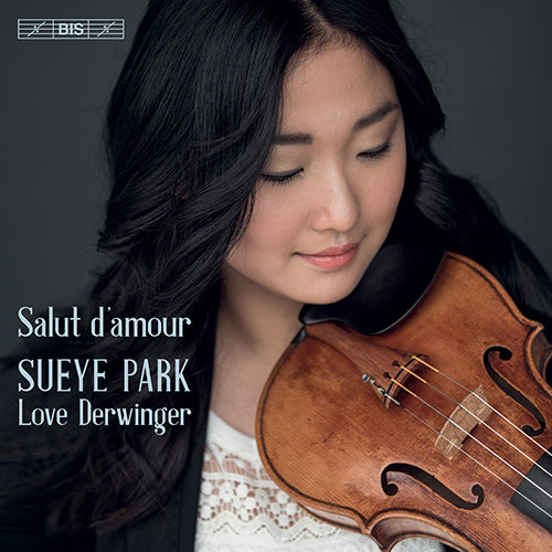 Salut D'Amour (SARASATE, P. de / KREISLER, F. / MILSTEIN, N. / ERNST, H.W. / GRASSE, E.) - Sueye Park (Hybrid SACD)