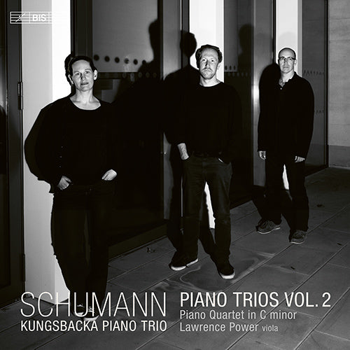 Schumann: Piano Trios, Vol. 2 (Trio No. 3 / Piano Quartet in C Minor / Studien für den Pedal-Flügel) - Kungsbacka Piano Trio, L. Power (Hybrid SACD)