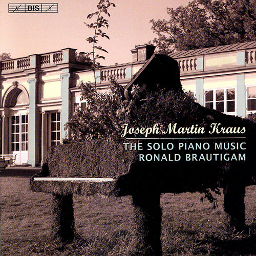 Kraus: Complete Piano Music - Ronald Brautigam