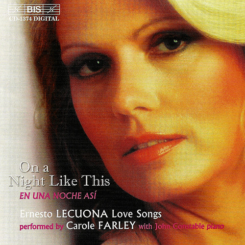 Lecuona: On A Night Like This - Carole Farley, John Constable