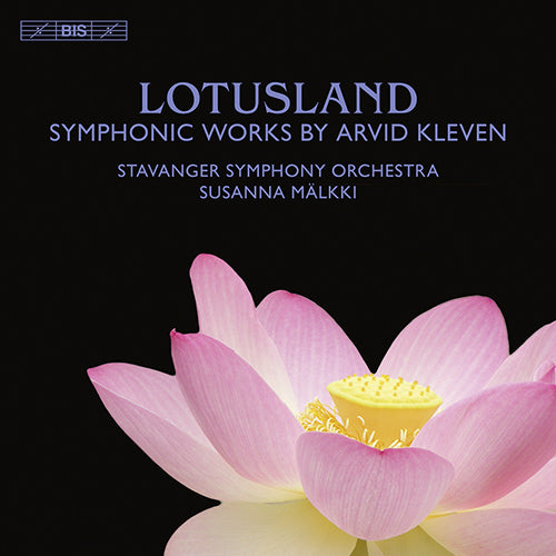 Lotusland - Symphonic Works by Arvid Kleven - Stavanger Symphony Orchestra