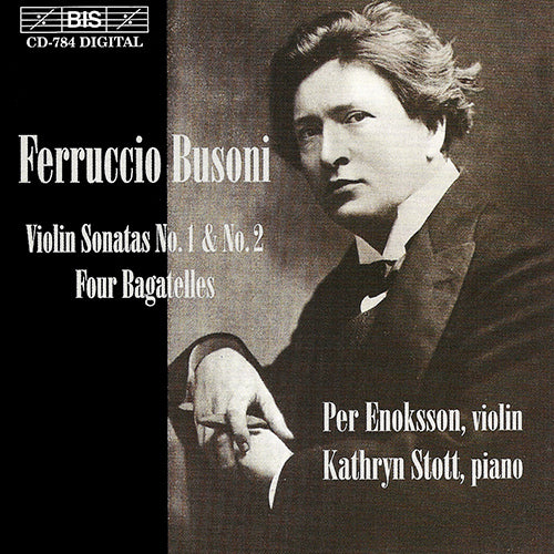 BUSONI: Violin Sonatas Nos. 1 and 2 / Bagatelles - Enoksson, Per & Stott, Kathryn