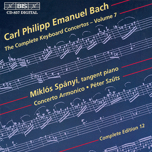 Bach, C.P.E.: Complete Keyboard Concertos, Vol. 07 (Keyboard Concertos, Wq. 24, 28, 29) - - Spányi, Concerto Armonico Budapest