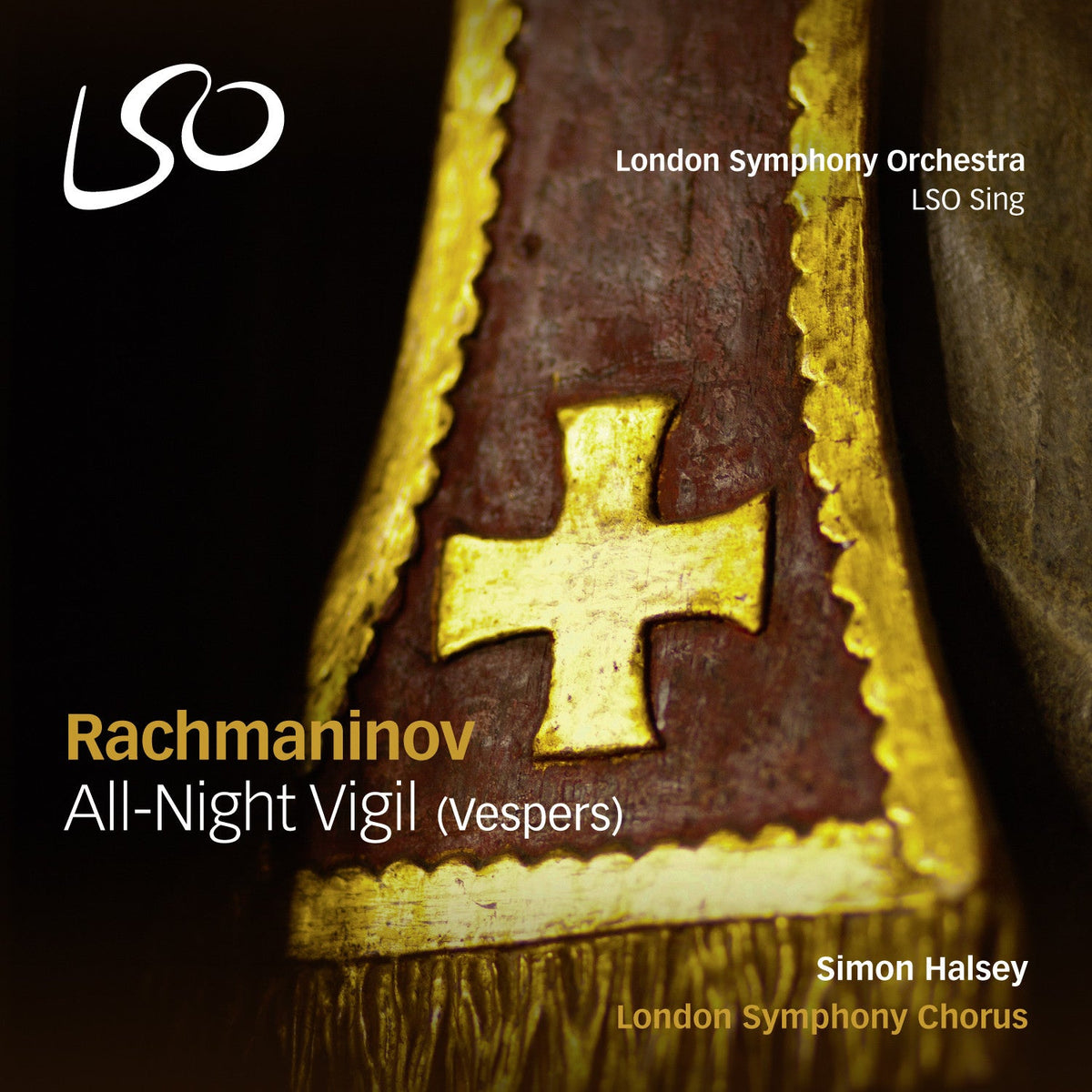 Rachmaninoff: All‐Night Vigil (Vespers) - Simon Halsey, London Symphony Chorus (Hybrid SACD)