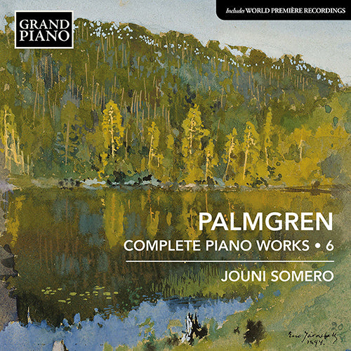 Palmgren: Complete Piano Music, Vol. 6 - Jouni Somero