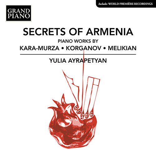 Secrets of Armenia - Works by Kara-Murza, Korganov, & Melikian - Y. Ayrapetyan