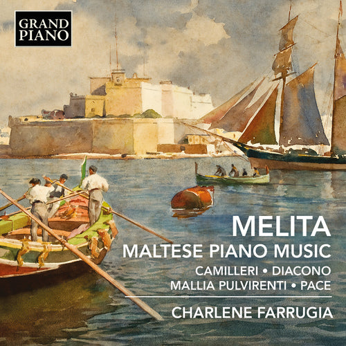Melita: 20th Century Maltese Piano Music (CAMILLERI, C. / DIACONO, C. / MALLIA PULVIRENTI, J. / PACE, C. - Charlene Farrugia