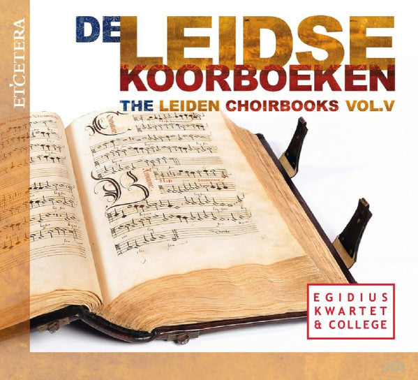 THE LEIDEN CHOIRBOOKS, VOL. V (APPENZELLER/FLAMINGUS/POTOLETUS/DE MONTE AND MORE) - Egidius Quartet & College (2 CDS)