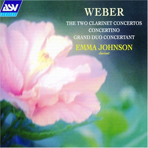 WEBER: The Two Clarinet Concertos, Concertino, Grand Duo Concertant - Emma Johnson, English Chamber Orchestra