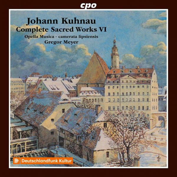 KUHNAU: COMPLETE SACRED WORKS, VOL. 6 - Opella Musica, Camerata Lipsiensis, Gregor Meyer