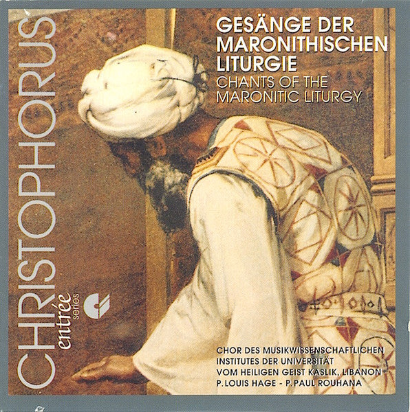 Chants Of The Maronitic Liturgy: Chor Des Musikwissenschaftlichen Instituts Der Universität Vom Heiligen Geist