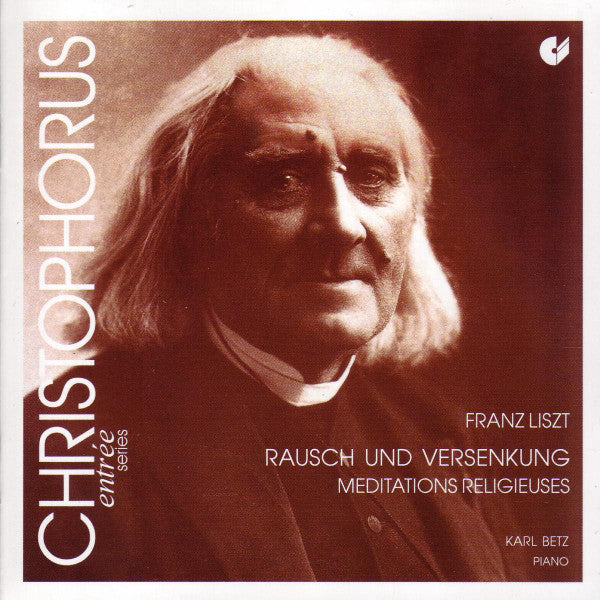 LISZT: Rausch Und Versenkung - Meditations Religieuses - Betz, Karl