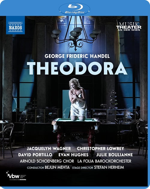 Handel: Theodora - J. Wagner, Lowrey, Portillo, Arnold Schoenberg Choir, La Folia Barockorchester, B. Mehta (BluRay)