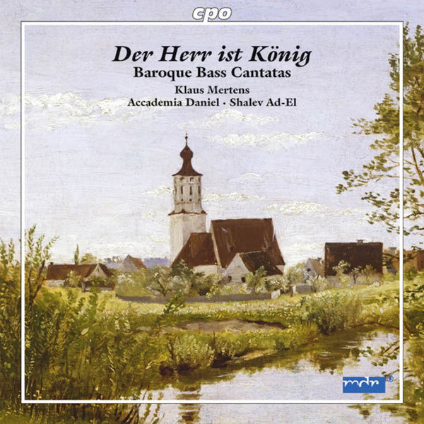 Der Herr ist König: Baroque Bass Cantatas - Klaus Mertens