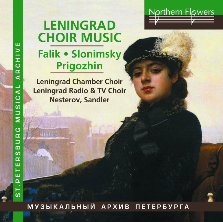 LENINGRAD CHORAL MUSIC - Leningrad Chamber Choir, Valentin Nesterov, Leningrad Radio/TV Choir, Grigory Sandler