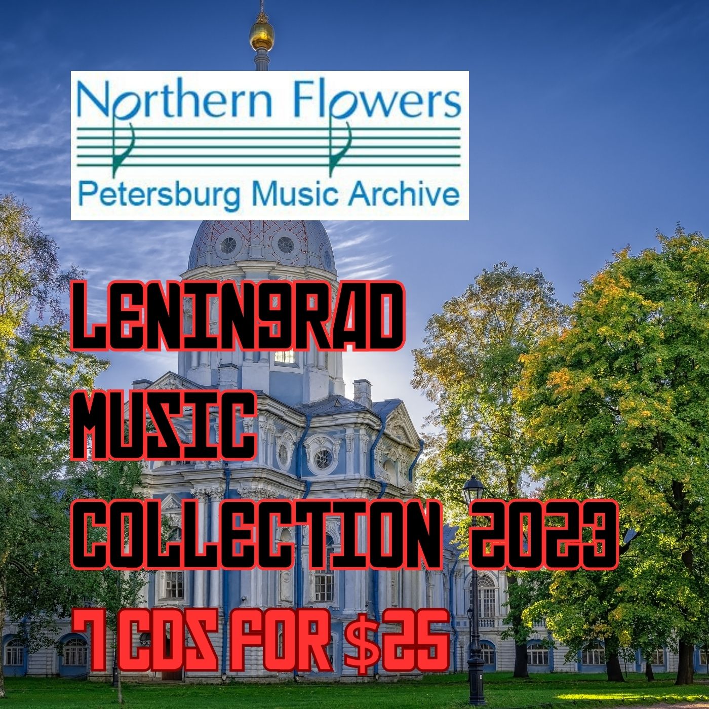 NORTHERN FLOWERS - LENINGRAD MUSIC COLLECTION 2023 (7 CDS FOR $25 