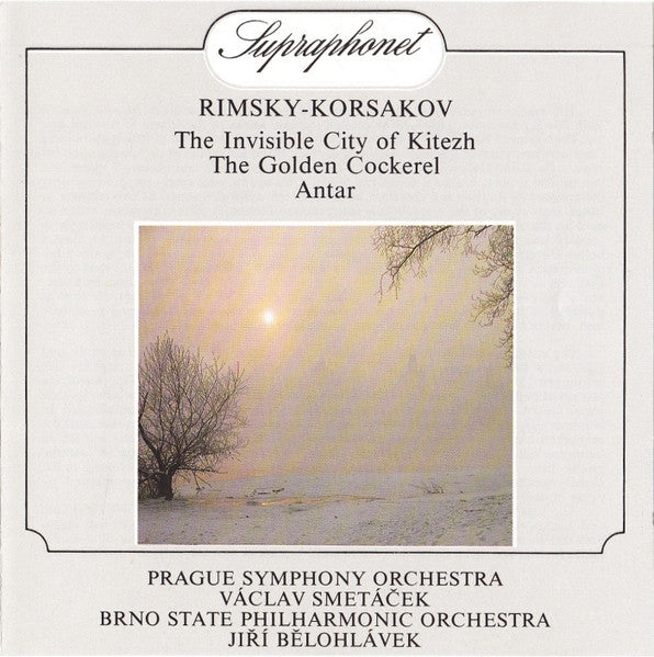 Rimsky-Korsakov: The Invisible City of Kitezh; Golden Cockerel; Antar - Prague Symphony Orchestra, Václav Smetáček, Brno State Philharmonic Orchestra, Jiří Bělohlávek