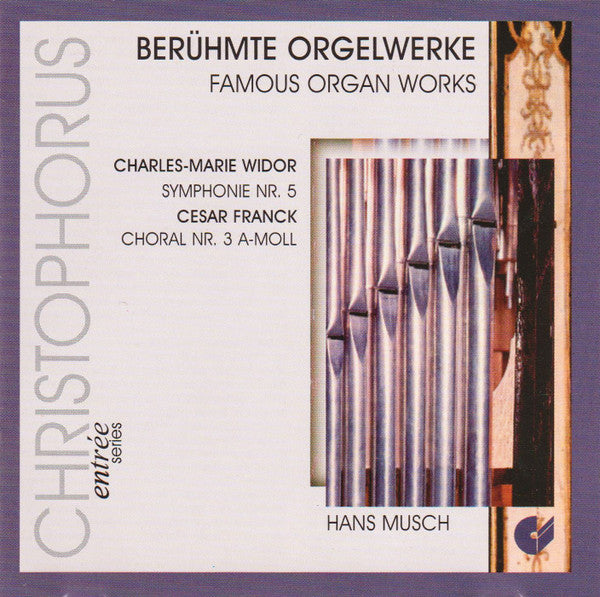 WIDOR: SYMPHONY NO. 5; FRANCK: CHORALE NO. 3 - HANS MUSCH