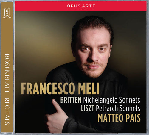 Britten: Michelangelo Sonnets; Liszt: Petrarch Sonnets - Francesco Meli (CD)