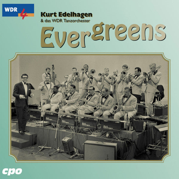Evergreens - Kurt Edelhagen & Das WDR Tanzorchester (2 CDs)
