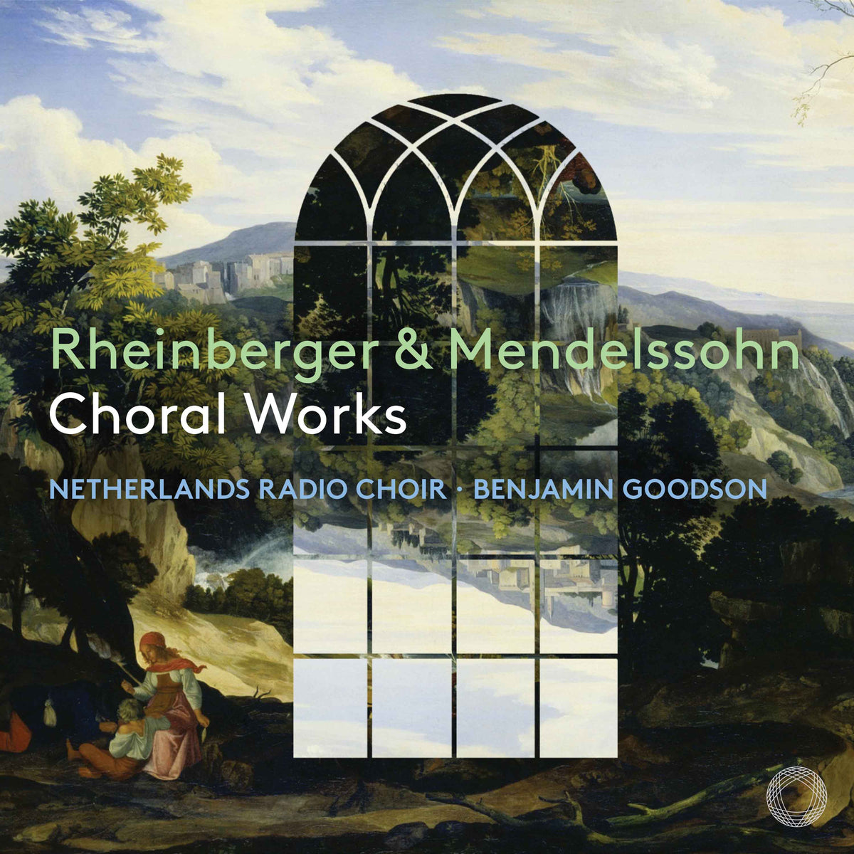 Rheinberger & Mendelssohn: Choral Works - Netherlands Radio Choir, Benjamin Goodson