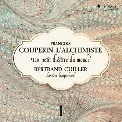 COUPERIN: "Couperin l'alchimiste". Ordres for harpsichord Nos. 3, 4, 11, 19, 27 - Bertrand Cuiller