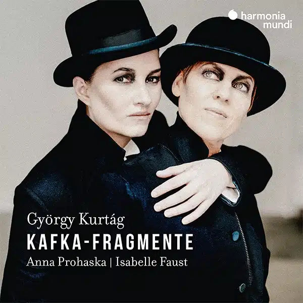 KURTÁG: Kafka-Fragmente (based on extracts from the author's diary, letters and a posthumous text) - Isabelle Faust, Anna Prohaska