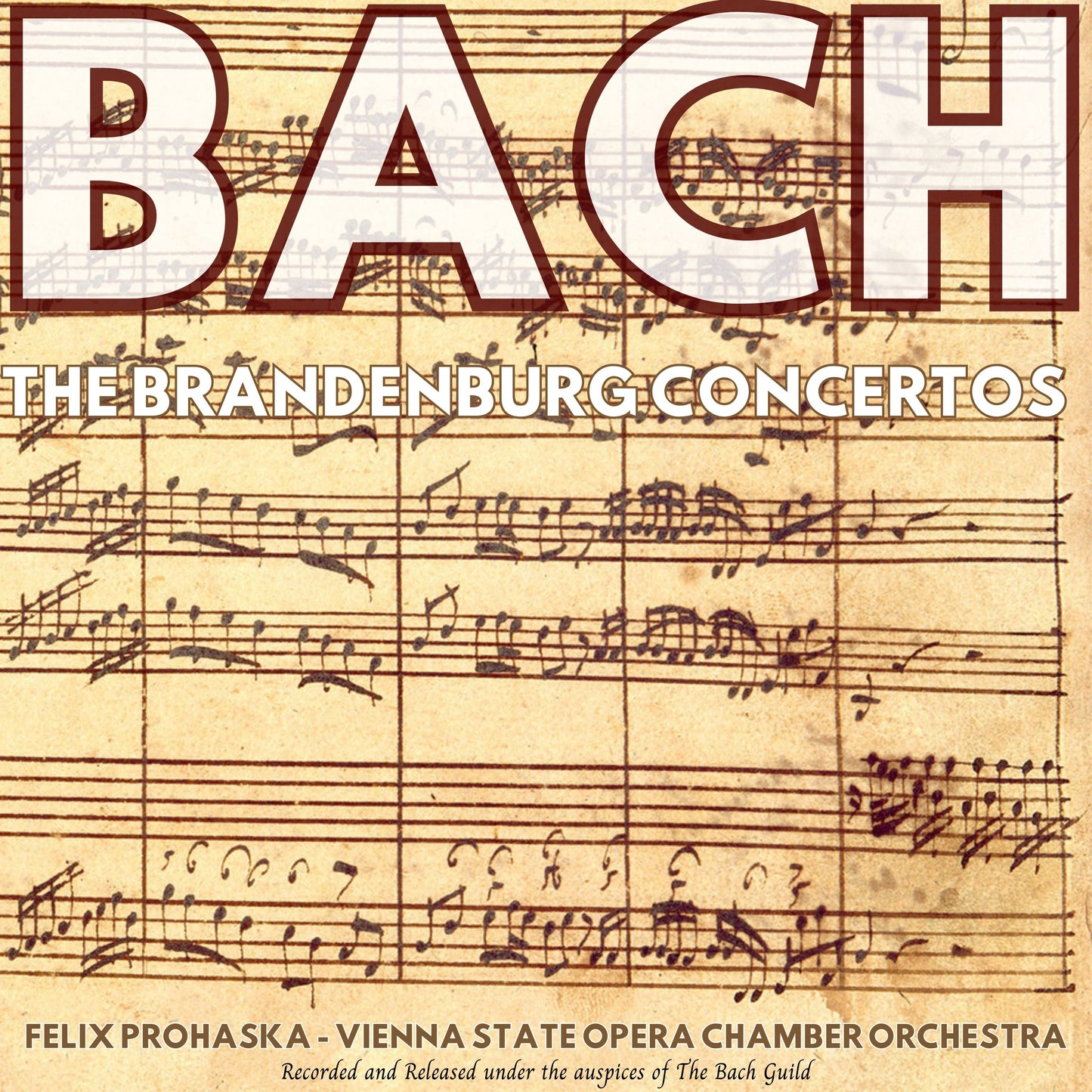 BACH: THE BRANDENBURG CONCERTOS - Felix Prohaska, Vienna State Opera Chamber Orchestra & Soloists (DIGITAL DOWNLOAD)