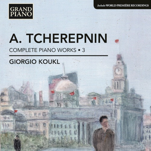 Tcherepnin: Piano Music, Vol. 3 - Giorgio Koukl